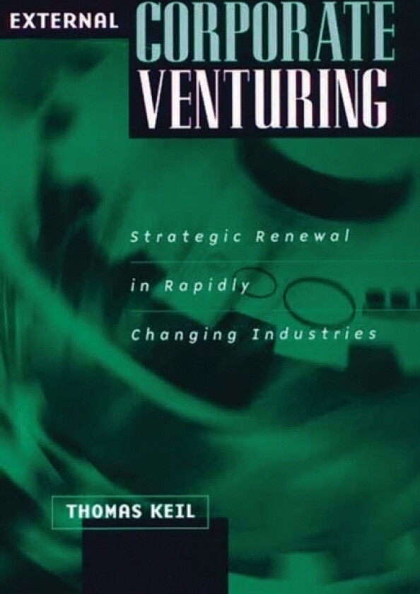 External Corporate Venturing av Thomas Keil (Hardcover)