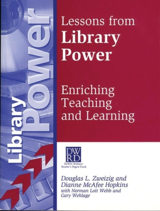 Lessons from Library Power av Dianne M. Hopkins, Norman L. Webb, Gary Wehlage (Paperback)