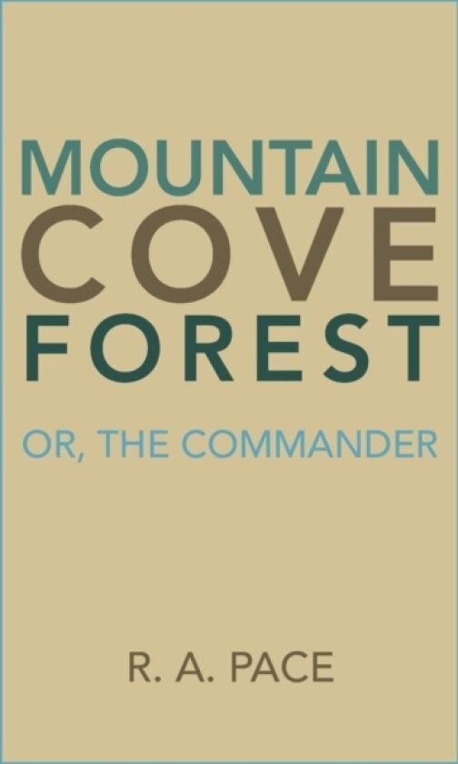 Mountain Cove Forest av R A Pace (Paperback)