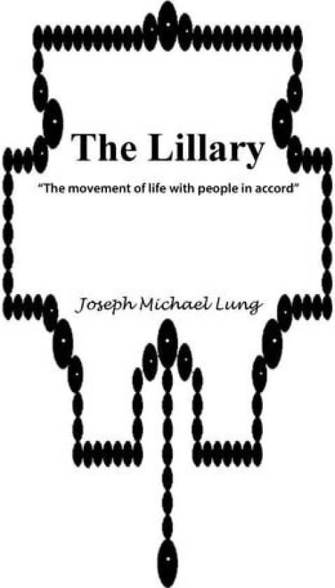 The Lillary av Joseph Michael Lung (Paperback)