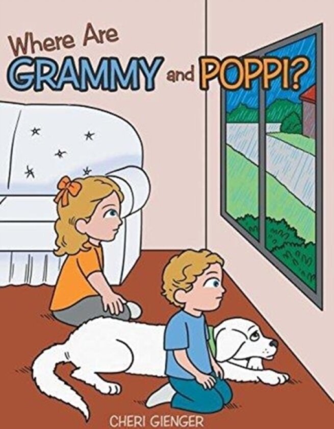 Where Are Grammy and Poppi? av Cheri Gienger (Hardcover)