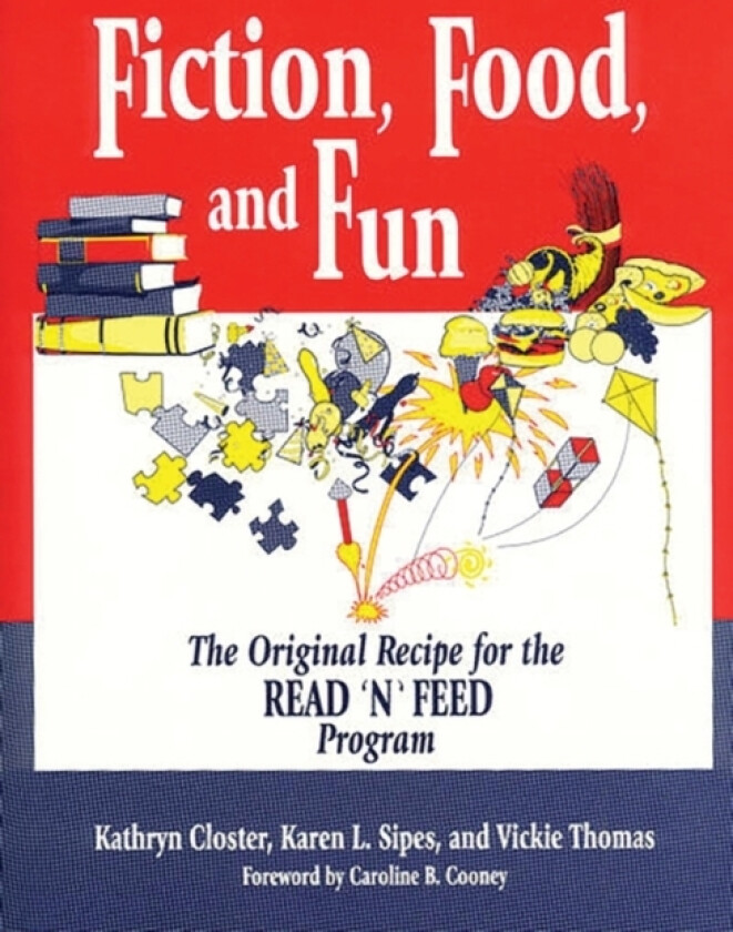 Fiction, Food, and Fun av Kathryn Closter, KAREN L. SIPES, Vickie Thomas (Paperback)