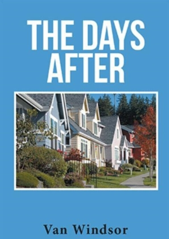 The Days After av Van Windsor (Paperback)