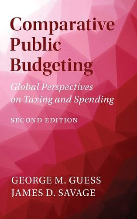 Comparative Public Budgeting av George M. Guess, James D. Savage (Hardcover)