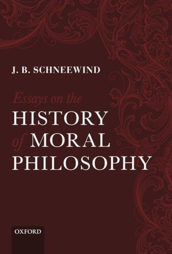 Essays on the History of Moral Philosophy av J.B.) Schneewind (Paperback)