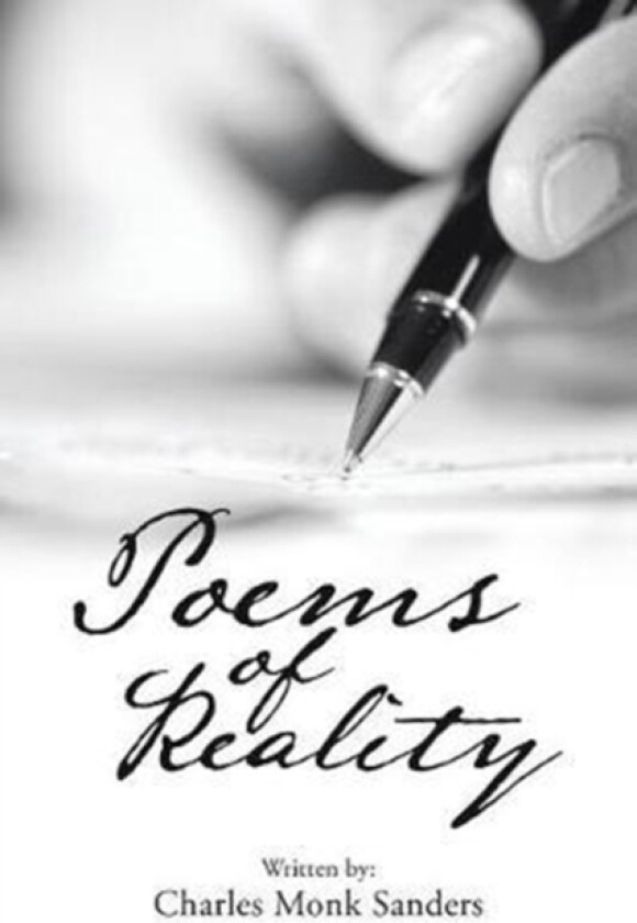 Poems of Reality av Charles Monk Sanders (Paperback)