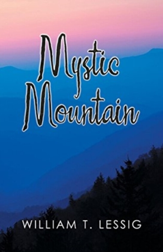 Mystic Mountain av William T Lessig (Paperback)