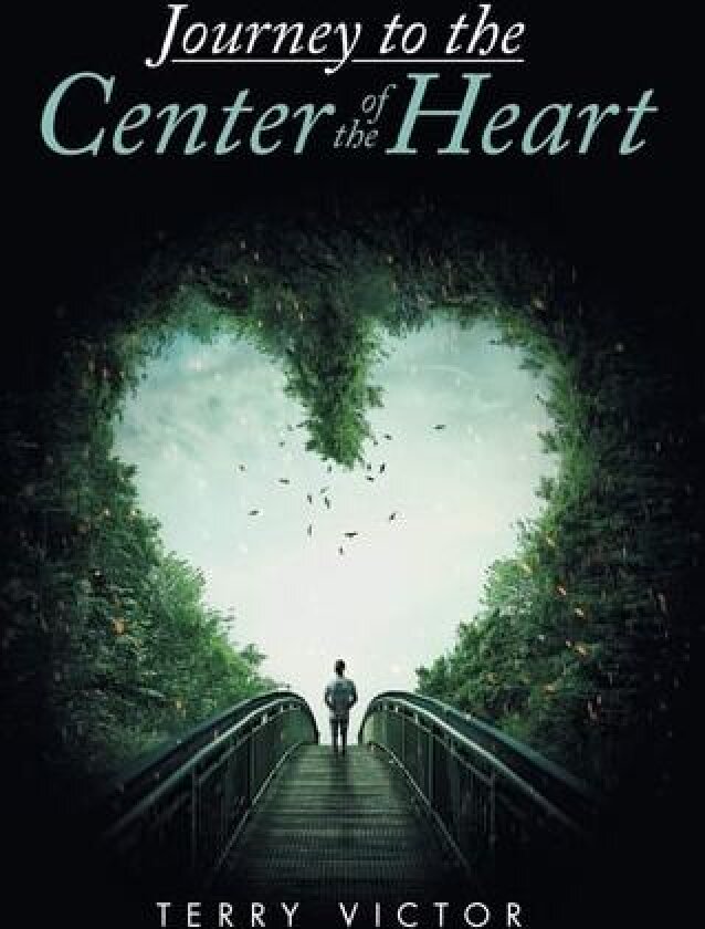 Journey to the Center of the Heart av Terry Victor (Paperback)