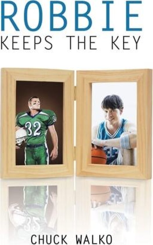 Robbie Keeps the Key av Chuck Walko (Paperback)