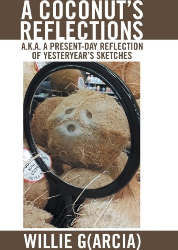 A Coconut'S Reflections av Willie (Hardcover)