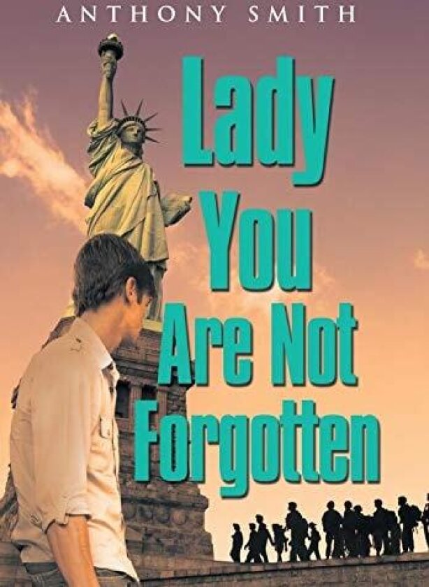 Lady You Are Not Forgotten av Professor of Sociology Anthony Smith (Hardcover)