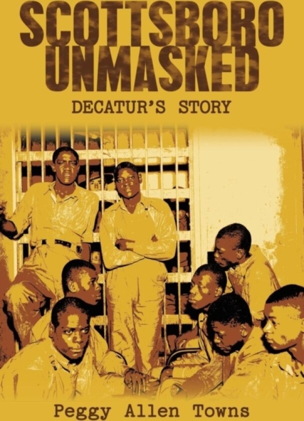 Scottsboro Unmasked av Peggy Allen Towns (Paperback)