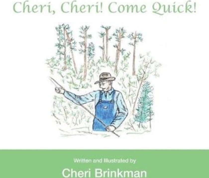 Cheri, Cheri! Come Quick! av Cheri Brinkman (Paperback)