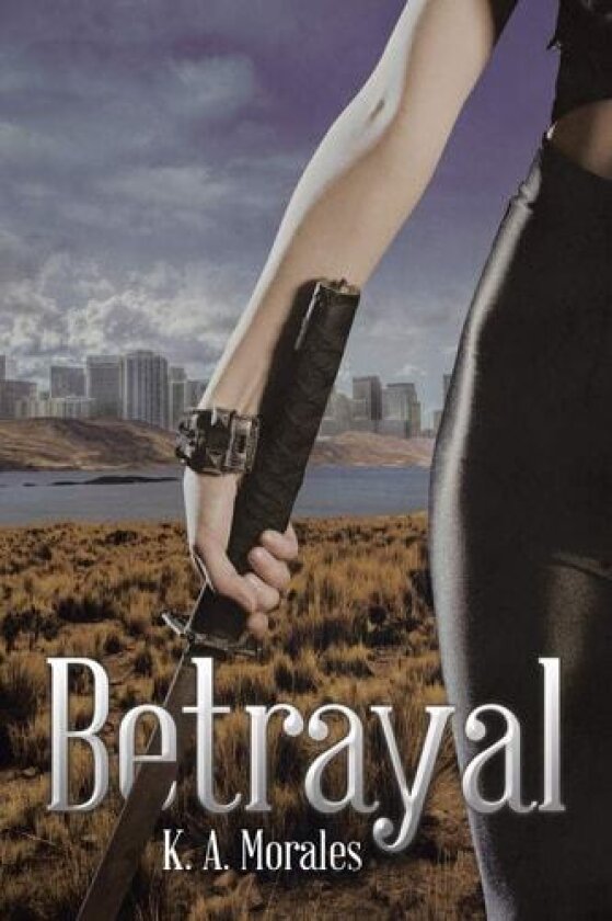 Betrayal av K a Morales (Paperback)