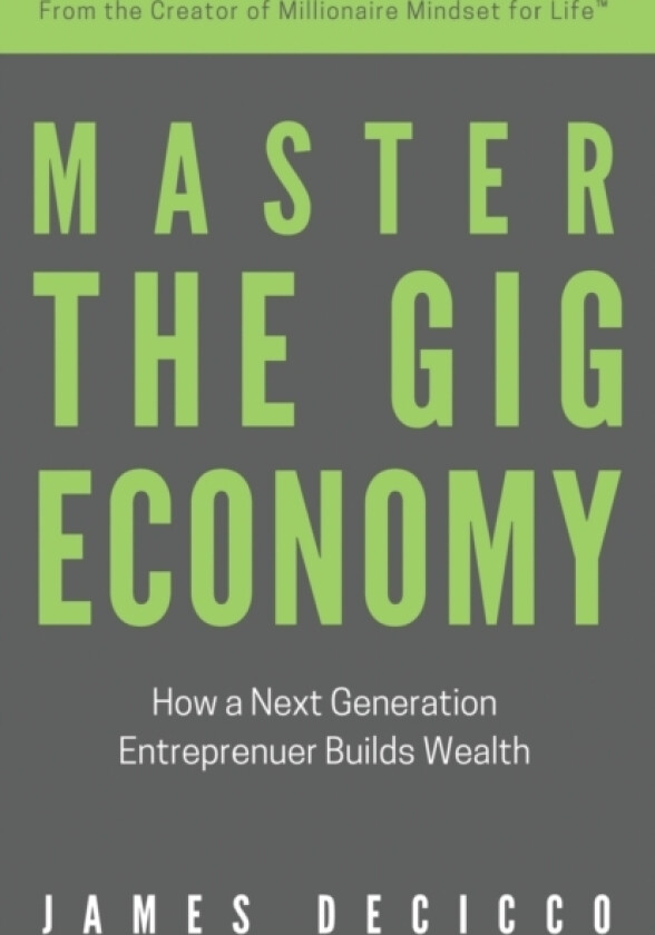 Master The Gig Economy av James Decicco (Paperback)