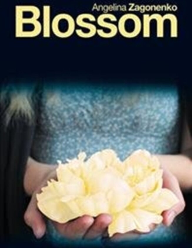Blossom av Angelina Zagonenko (Hardcover)