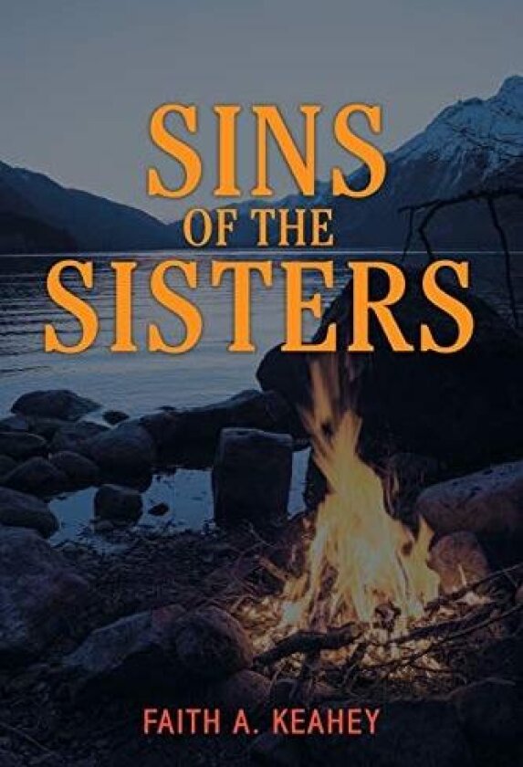 Sins of the Sisters av Faith A. Keahey (Paperback)
