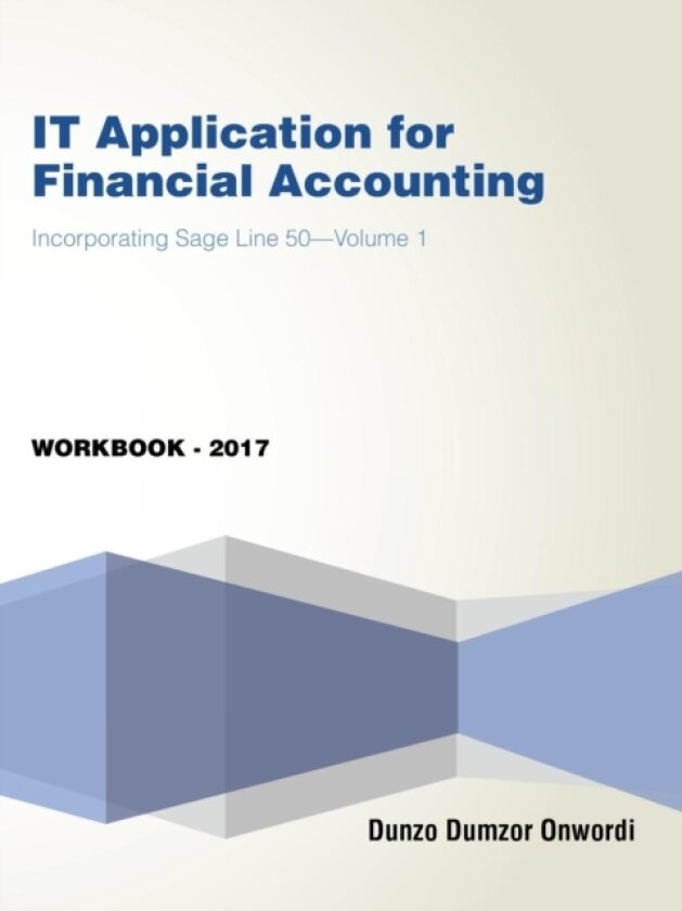 IT Application for Financial Accounting av Dunzo Dumzor Onwordi (Paperback)