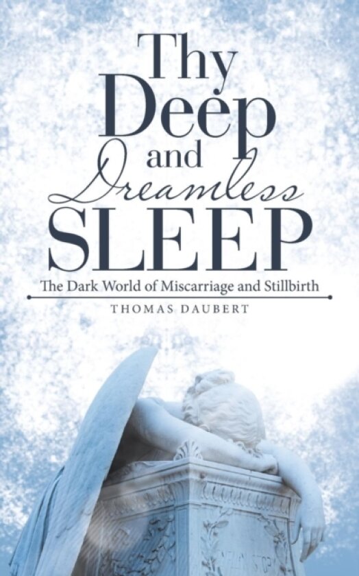 Thy Deep and Dreamless Sleep av Thomas Daubert (Paperback)