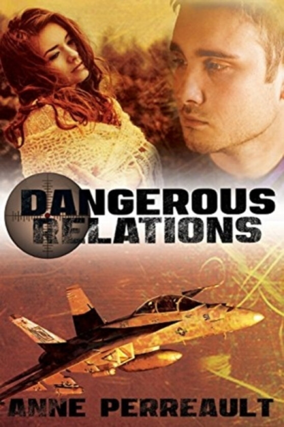 Dangerous relations av Anne Perreault (Paperback)