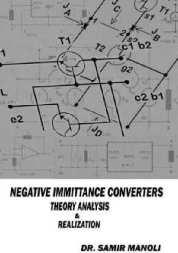 NEGATIVE IMMITTANCE CONVERTERS, Theory, Analysis & Realization av Dr Samir H Manoli (Paperback)