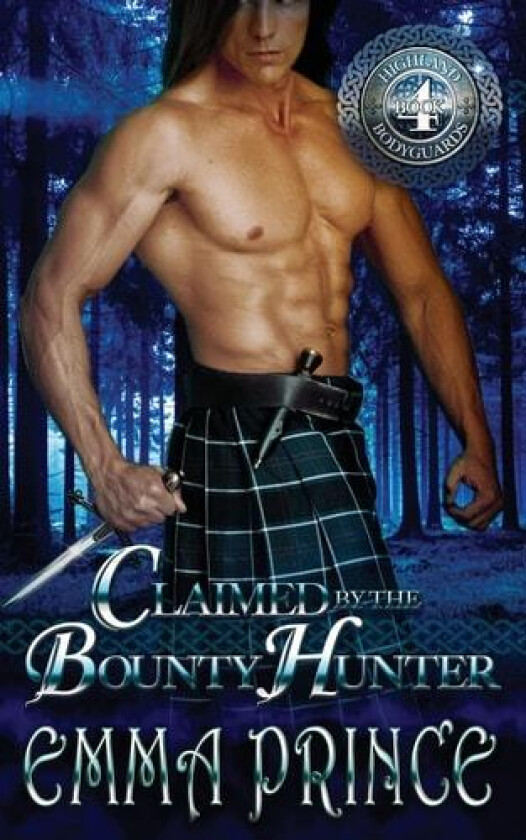 Claimed by the Bounty Hunter (Highland Bodyguards, Book 4) av Emma Prince (Paperback)