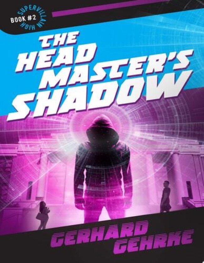 The Headmaster's Shadow (Supervillain High) av Gerhard Gehrke (Paperback)