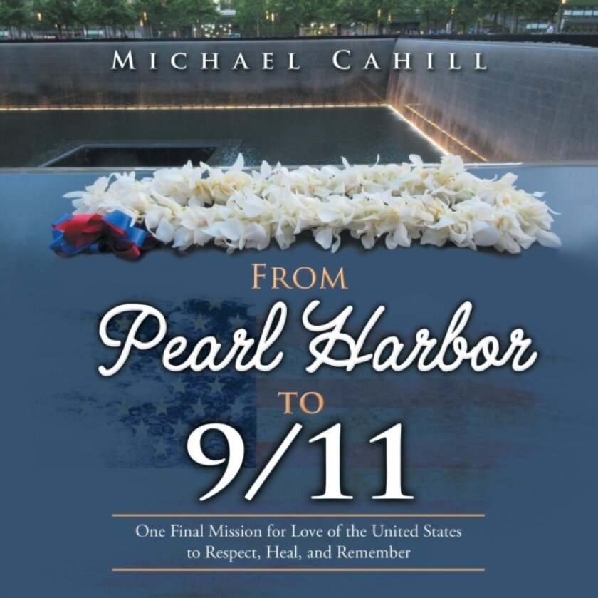 From Pearl Harbor to 9/11 av Professor of Biblical Studies Michael Cahill (Paperback)