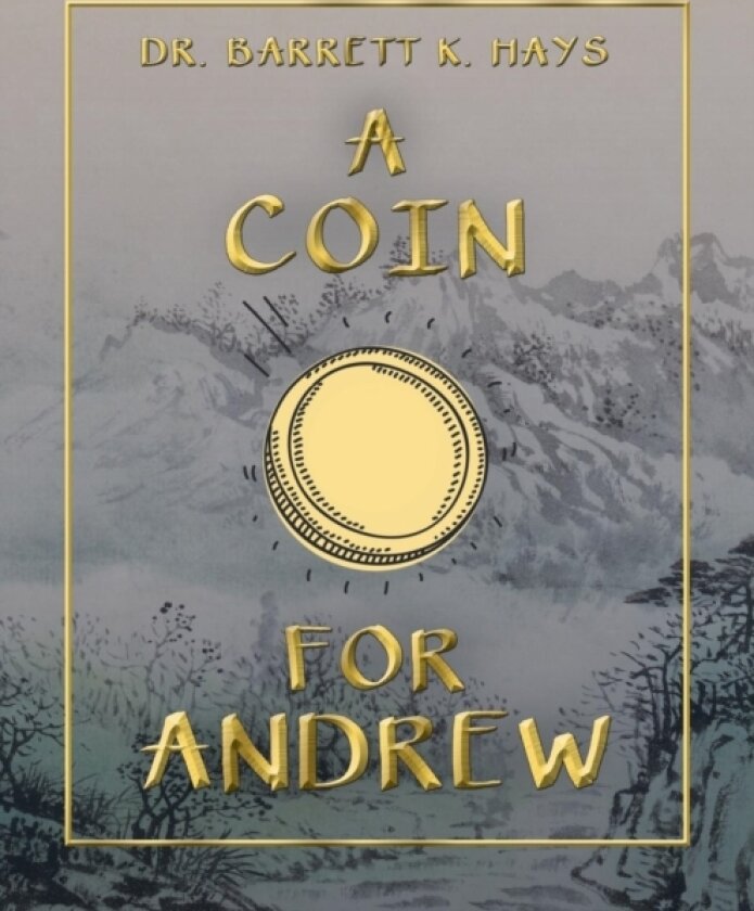 A Coin for Andrew av Dr Barrett K Hays (Paperback)