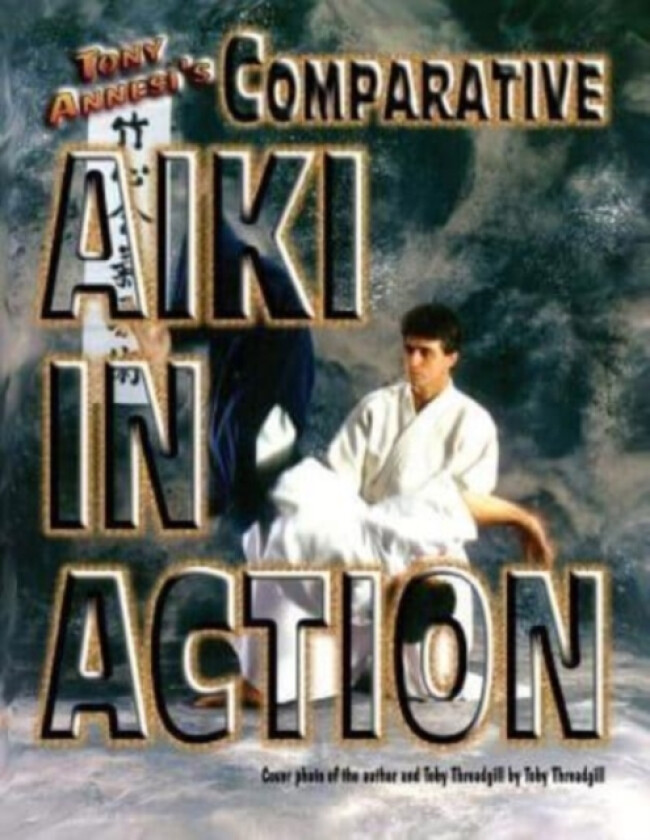 Comparative Aiki in Action av Tony Annesi (Paperback)