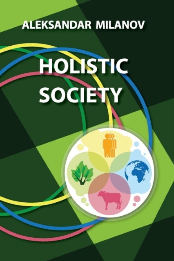 Holistic Society av Aleksandar Milanov (Paperback)