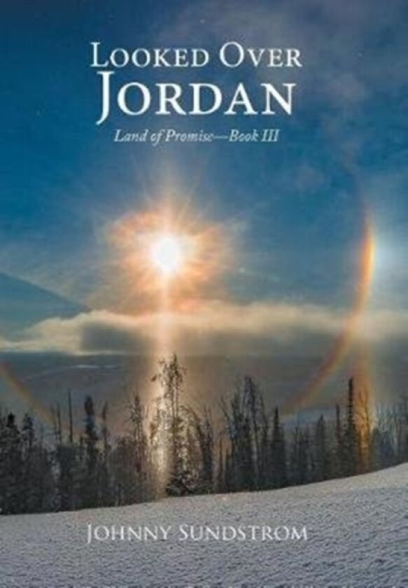 Looked Over Jordan av Johnny Sundstrom (Hardcover)