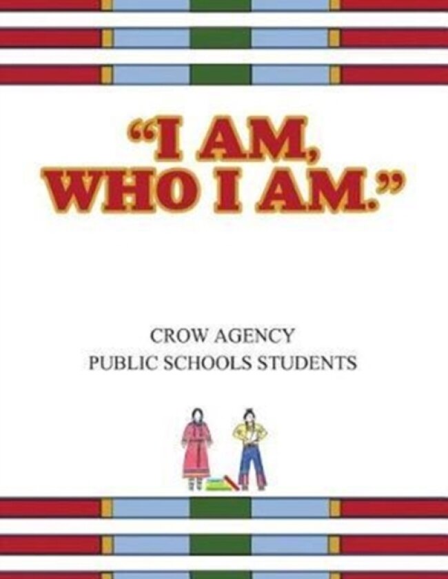 I Am, Who I Am av Crow Agency Public Schools Students (Paperback)