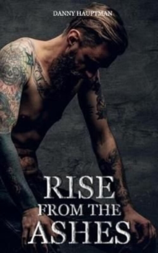 Rise from the Ashes av Danny Hauptman (Paperback)