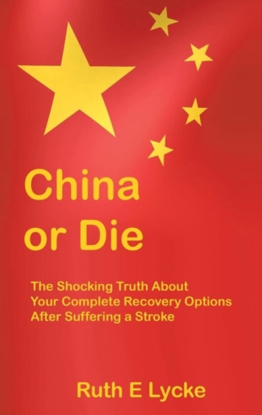 China or Die av Ruth E Lycke (Paperback)
