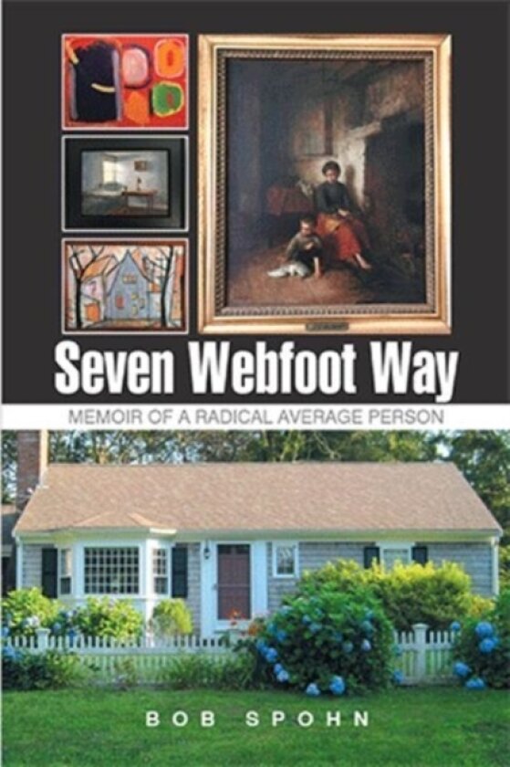 Seven Webfoot Way av Bob Spohn (Hardcover)