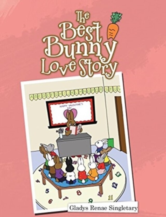 The Best Bunny Love Story av Gladys Renae Singletary (Hardcover)