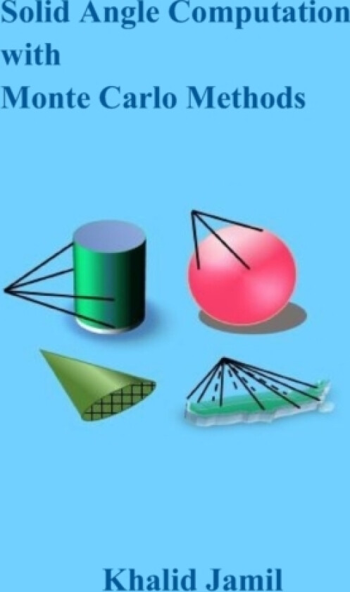 Solid Angle Computation with Monte Carlo Methods av Khalid Jamil (Paperback)