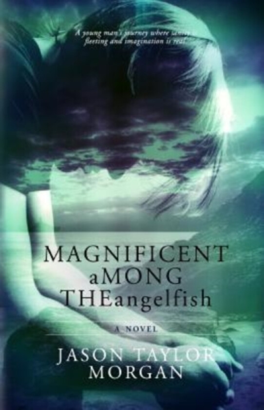 Magnificent Among the Angelfish av Jason Taylor Morgan (Paperback)