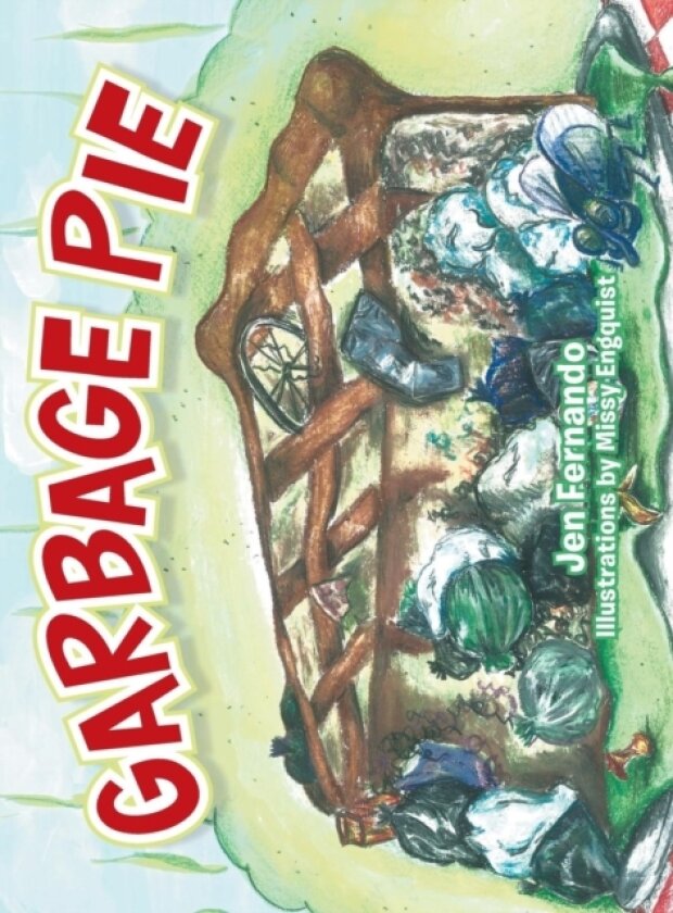 Garbage Pie av Jen Fernando (Hardcover)