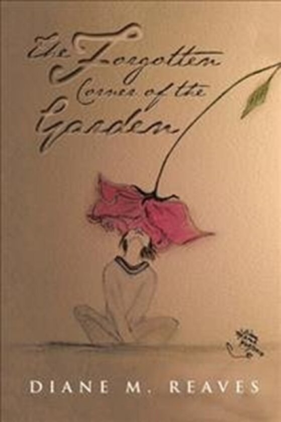 The Forgotten Corner of the Garden av Diane M Reaves (Paperback)