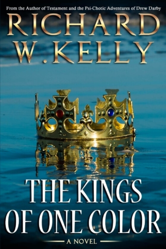 Kings of One Color av Richard W Kelly (Paperback)