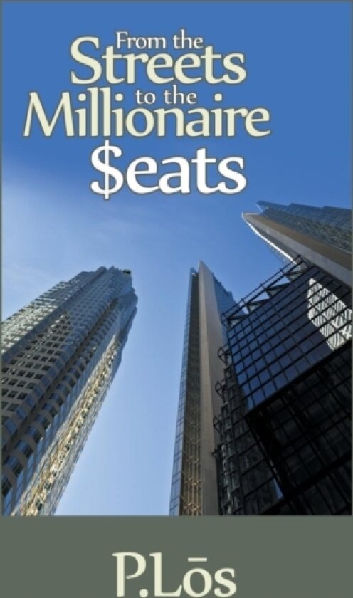 From the Streets to the Millionaire $Eats av P Los (Paperback)
