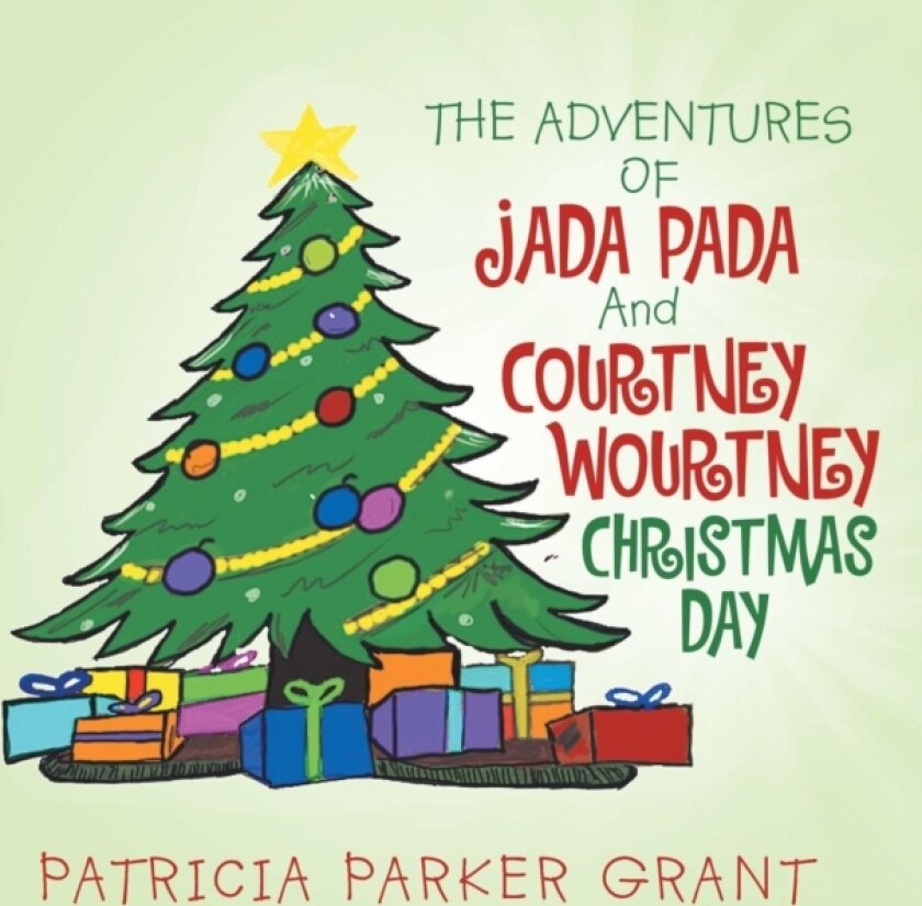 The Adventures of Jada Pada and Courtney Wourtney Christmas Day av Patricia Parker Grant (Paperback)
