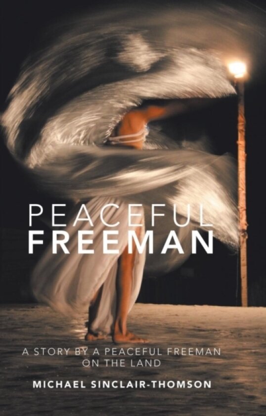 Peaceful Freeman av Michael Sinclair-Thomson (Hardcover)