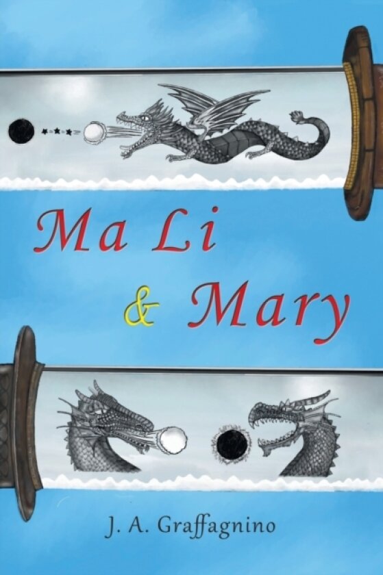 Ma Li & Mary av J A Graffagnino (Paperback)