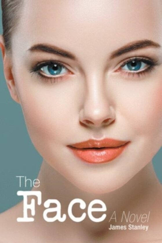 The Face av James Stanley (Paperback)