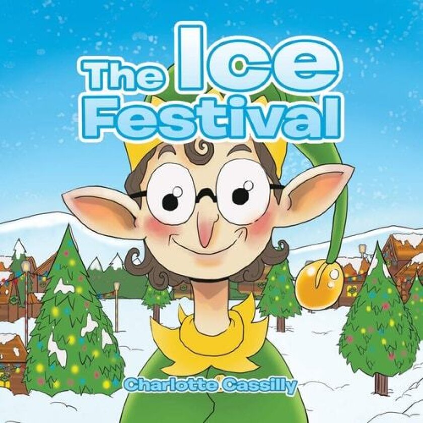 The Ice Festival av Charlotte Cassilly (Paperback)