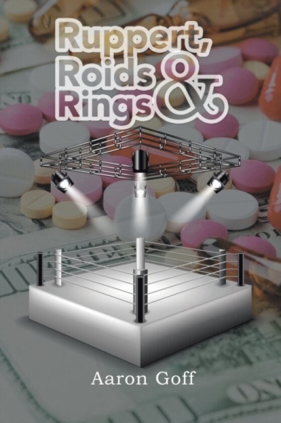 Ruppert, Roids & Rings av Aaron Goff (Paperback)