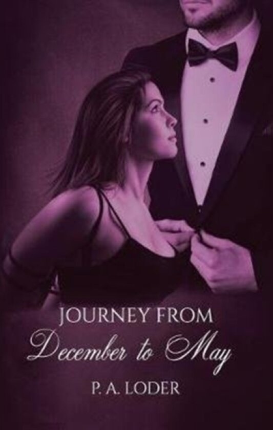 Journey from December to May av P A Loder (Hardcover)